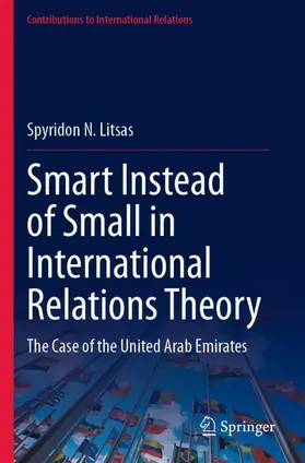 Litsas | Smart Instead of Small in International Relations Theory | Buch | 978-3-031-44639-9 | sack.de