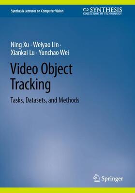 Xu / Wei / Lin |  Video Object Tracking | Buch |  Sack Fachmedien