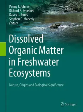 Johnes / Evershed / Jones |  Dissolved Organic Matter in Freshwater Ecosystems | Buch |  Sack Fachmedien