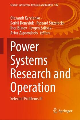 Kyrylenko / Denysiuk / Zaporozhets |  Power Systems Research and Operation | Buch |  Sack Fachmedien