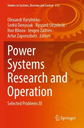 Kyrylenko / Denysiuk / Zaporozhets |  Power Systems Research and Operation | Buch |  Sack Fachmedien