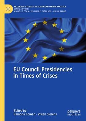Sierens / Coman |  EU Council Presidencies in Times of Crises | Buch |  Sack Fachmedien