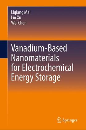Mai / Chen / Xu |  Vanadium-Based Nanomaterials for Electrochemical Energy Storage | Buch |  Sack Fachmedien