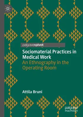 Bruni |  Sociomaterial Practices in Medical Work | Buch |  Sack Fachmedien