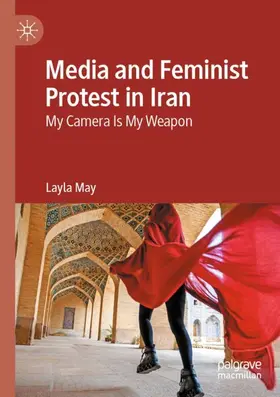 May |  Media and Feminist Protest in Iran | Buch |  Sack Fachmedien