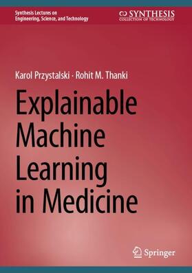 Thanki / Przystalski |  Explainable Machine Learning in Medicine | Buch |  Sack Fachmedien