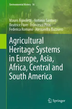 Agnoletti / Santoro / Bazzurro |  Agricultural Heritage Systems in Europe, Asia, Africa, Central and South America | Buch |  Sack Fachmedien