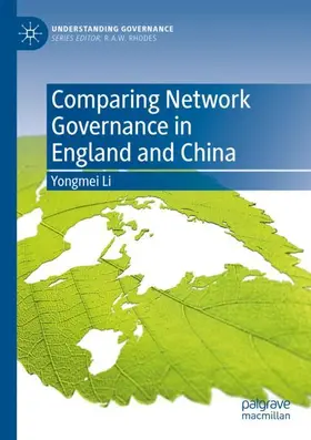 Li |  Comparing Network Governance in England and China | Buch |  Sack Fachmedien