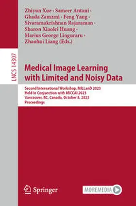 Xue / Antani / Zamzmi |  Medical Image Learning with Limited and Noisy Data | eBook | Sack Fachmedien