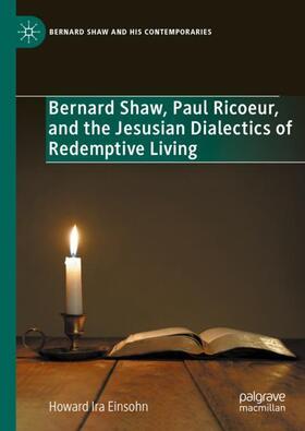 Einsohn |  Bernard Shaw, Paul Ricoeur, and the Jesusian Dialectics of Redemptive Living | Buch |  Sack Fachmedien