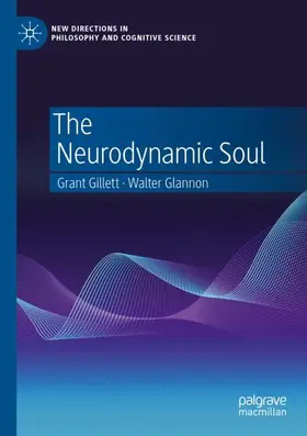 Glannon / Gillett |  The Neurodynamic Soul | Buch |  Sack Fachmedien