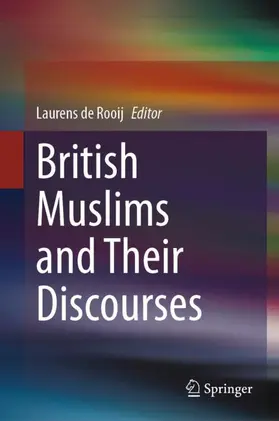 de Rooij |  British Muslims and Their Discourses | Buch |  Sack Fachmedien