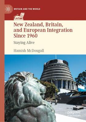 McDougall |  New Zealand, Britain, and European Integration Since 1960 | Buch |  Sack Fachmedien