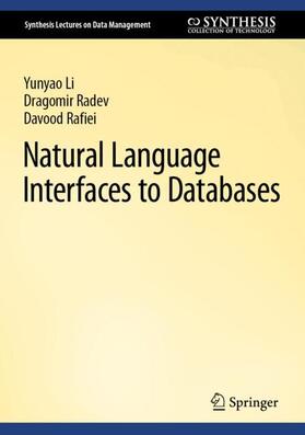 Li / Rafiei / Radev |  Natural Language Interfaces to Databases | Buch |  Sack Fachmedien