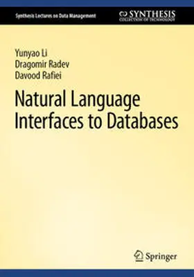 Li / Radev / Rafiei |  Natural Language Interfaces to Databases | eBook | Sack Fachmedien