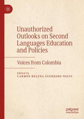 Guerrero-Nieto |  Unauthorized Outlooks on Second Languages Education and Policies | Buch |  Sack Fachmedien