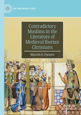 Fuentes |  Contradictory Muslims in the Literature of Medieval Iberian Christians | Buch |  Sack Fachmedien