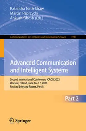 Shaw / Paprzycki / Ghosh |  Advanced Communication and Intelligent Systems | eBook | Sack Fachmedien