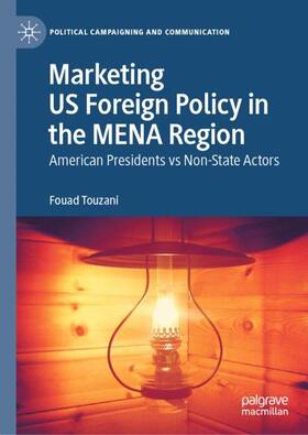 Touzani |  Marketing US Foreign Policy in the MENA Region | Buch |  Sack Fachmedien