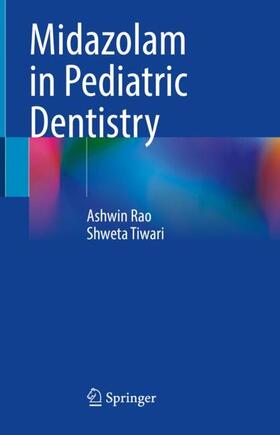 Tiwari / Rao |  Midazolam in Pediatric Dentistry | Buch |  Sack Fachmedien