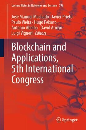 Machado / Prieto / Vieira |  Blockchain and Applications, 5th International Congress | Buch |  Sack Fachmedien