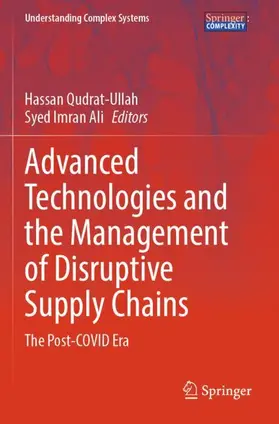 Ali / Qudrat-Ullah |  Advanced Technologies and the Management of Disruptive Supply Chains | Buch |  Sack Fachmedien