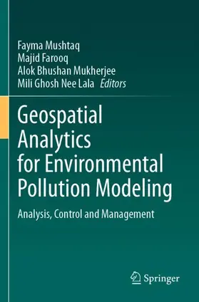 Mushtaq / Ghosh Nee Lala / Farooq |  Geospatial Analytics for Environmental Pollution Modeling | Buch |  Sack Fachmedien