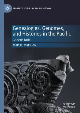 Matsuda |  Genealogies, Genomes, and Histories in the Pacific | Buch |  Sack Fachmedien