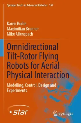 Bodie / Allenspach / Brunner |  Omnidirectional Tilt-Rotor Flying Robots for Aerial Physical Interaction | Buch |  Sack Fachmedien