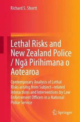 Shortt |  Lethal Risks and New Zealand Police / Ng¿ Pirihimana o Aotearoa | Buch |  Sack Fachmedien