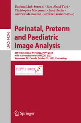 Link-Sourani / Abaci Turk / Macgowan |  Perinatal, Preterm and Paediatric Image Analysis | eBook | Sack Fachmedien