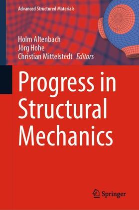 Altenbach / Mittelstedt / Hohe |  Progress in Structural Mechanics | Buch |  Sack Fachmedien