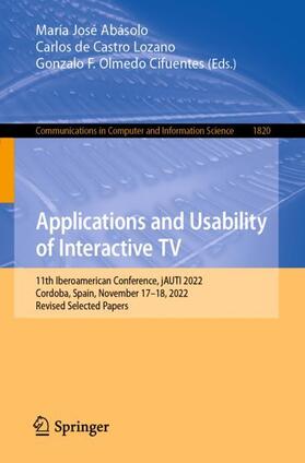 Abásolo / Olmedo Cifuentes / de Castro Lozano |  Applications and Usability of Interactive TV | Buch |  Sack Fachmedien