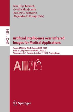 Kakileti / Frangi / Manjunath |  Artificial Intelligence over Infrared Images for Medical Applications | Buch |  Sack Fachmedien