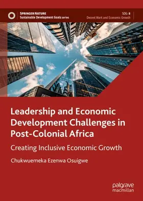 Osuigwe |  Leadership and Economic Development Challenges in Post-Colonial Africa | Buch |  Sack Fachmedien