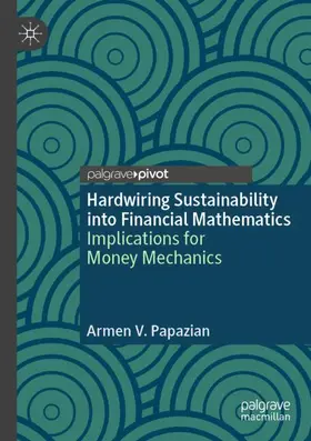 Papazian |  Hardwiring Sustainability into Financial Mathematics | Buch |  Sack Fachmedien