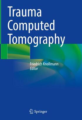 Knollmann |  Trauma Computed Tomography | Buch |  Sack Fachmedien