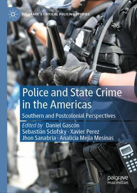 Gascón / Sclofsky / Mejia Mesinas |  Police and State Crime in the Americas | Buch |  Sack Fachmedien