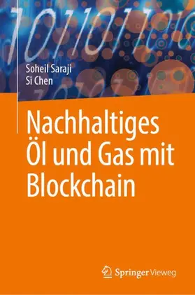 Chen / Saraji |  Nachhaltiges Öl und Gas mit Blockchain | Buch |  Sack Fachmedien