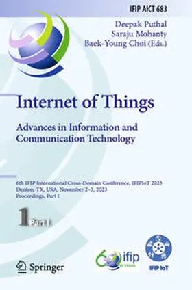 Puthal / Choi / Mohanty |  Internet of Things. Advances in Information and Communication Technology | Buch |  Sack Fachmedien