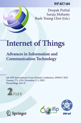 Puthal / Choi / Mohanty |  Internet of Things. Advances in Information and Communication Technology | Buch |  Sack Fachmedien