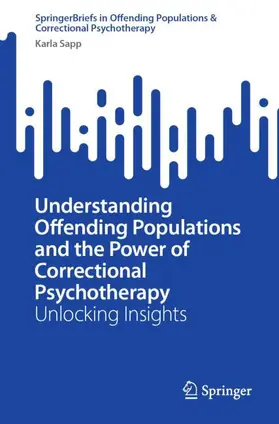 Sapp |  Understanding Offending Populations and the Power of Correctional Psychotherapy | Buch |  Sack Fachmedien