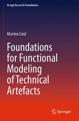 Lind |  Foundations for Functional Modeling of Technical Artefacts | Buch |  Sack Fachmedien