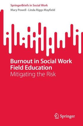 Mayfield / Powell |  Burnout in Social Work Field Education | Buch |  Sack Fachmedien