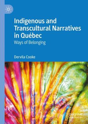 Cooke |  Indigenous and Transcultural Narratives in Québec | Buch |  Sack Fachmedien