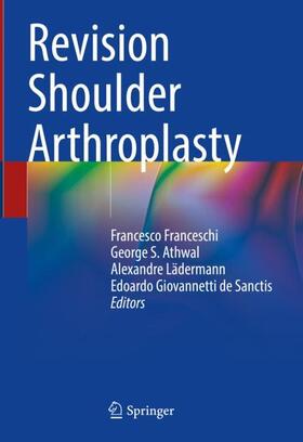 Franceschi / Giovannetti de Sanctis / Athwal |  Revision Shoulder Arthroplasty | Buch |  Sack Fachmedien