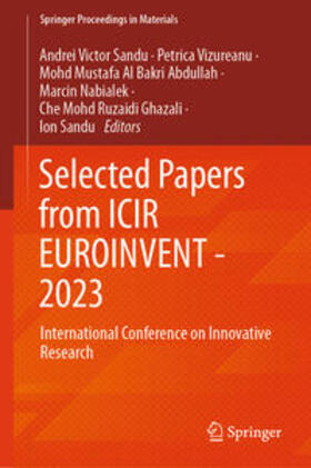 Sandu / Vizureanu / Abdullah |  Selected Papers from ICIR EUROINVENT - 2023 | eBook | Sack Fachmedien