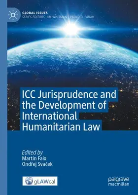 Svacek / Faix / Svacek |  ICC Jurisprudence and the Development of International Humanitarian Law | Buch |  Sack Fachmedien