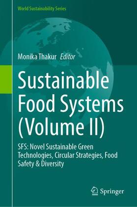 Thakur |  Sustainable Food Systems (Volume II) | Buch |  Sack Fachmedien