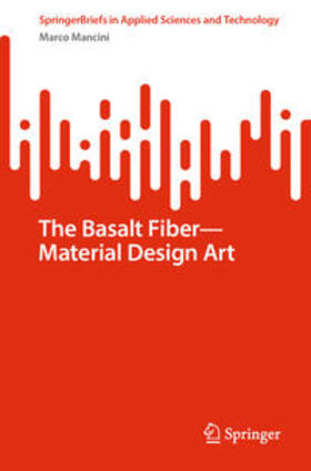 Mancini |  The Basalt Fiber—Material Design Art | eBook | Sack Fachmedien